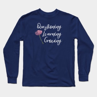 Questioning, Learning, Growing | Pink Green White | Gray Long Sleeve T-Shirt